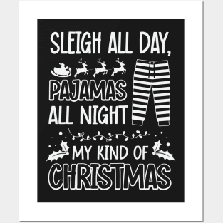 Sleigh All Day, Pajamas All Night Posters and Art